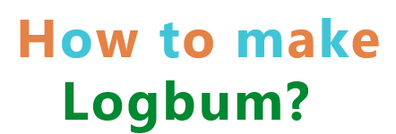 How to make Logbum?